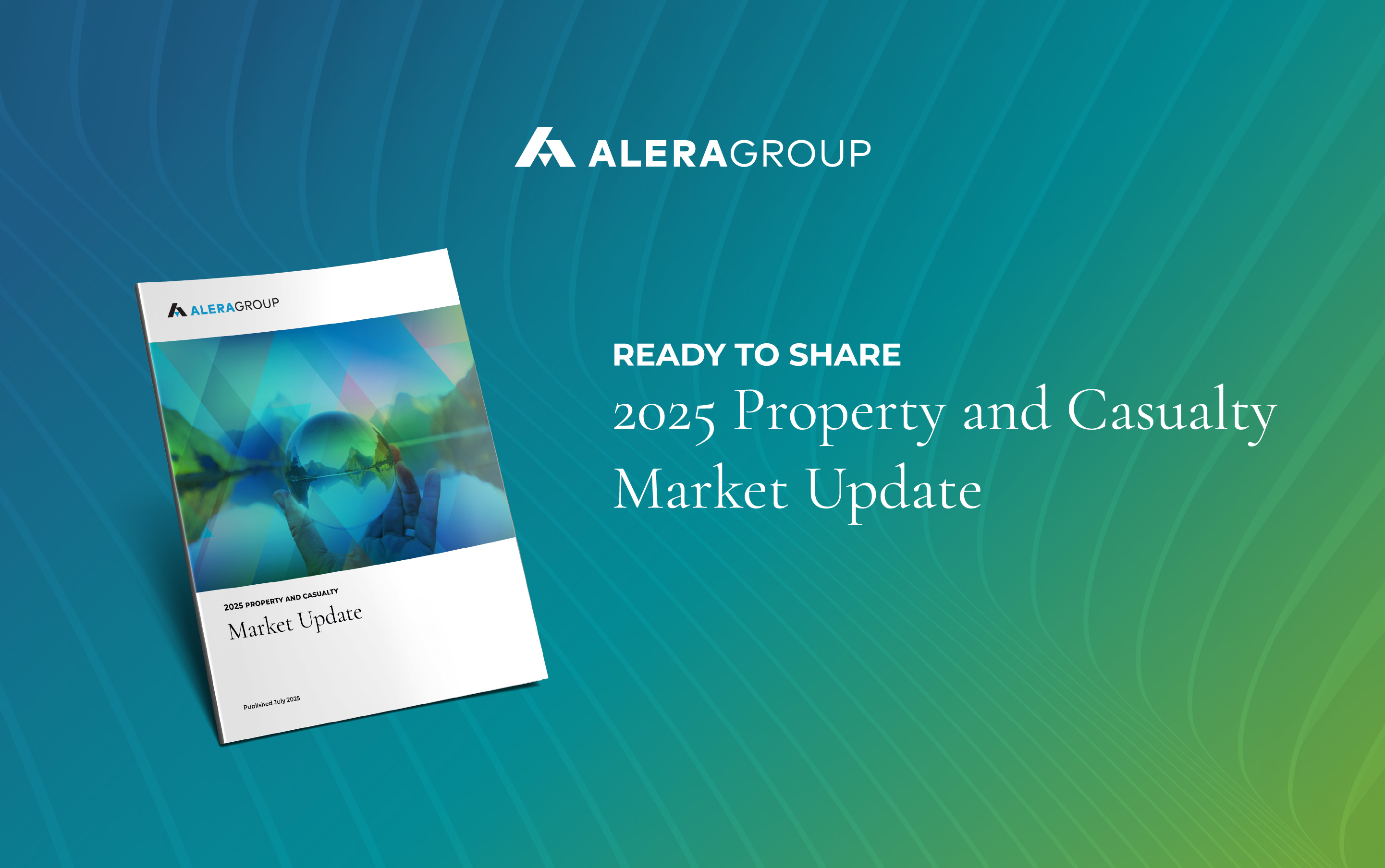 Alera Group’s 2025 Property and Casualty Market Update